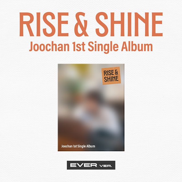 RISE & SHINE [싱글 1집] [EVER VER]