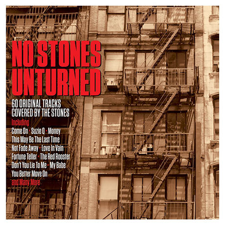NO STONES UNTURNED: 60 ORIGINAL TRACKS COVERED BY THE STONES