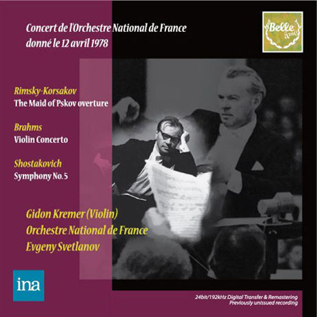 THE MAID OF PSKOV OVERTURE, VIOLIN CONCERTO, SYMPHONY NO.5/ GIDON KREMER, EVGENY SVETLANOV [스베틀라노프 & 기돈 크레머: 파리 살 플레이엘 공연실황 1978.4.12]