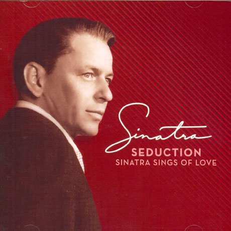 SEDUCTION: SINATRA SINGS OF LOVE