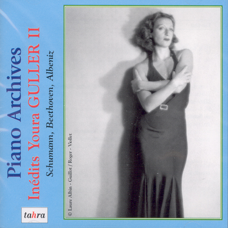 INEDITS YOURA GULLER 2: SCHUMANN, BEETHOVEN, ALBENIZ [PIANO ARCHIVES]