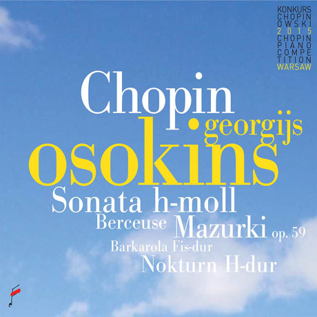 MAZURKAS OP.59, SONATA H-MOLL/ GEORGIJS OSOKINS [쇼팽: 3곡의 마주르카, 소나타 B단조, 뱃노래 외]