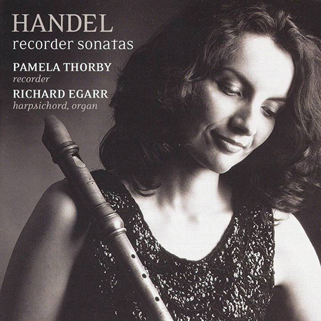 RECORDER SONATAS/ PAMELA THORBY, RICHARD EGARR [SACD HYBRID] [헨델: 리코더 소나타 - 파멜라 소비(리코더), 리처드 이가]