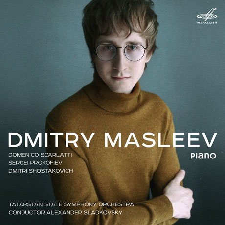 PIANO SOANATAS & CONCERTO/ DMITRY MASLEEV [드미트리 마슬레예프: 피아노 리사이틀]
