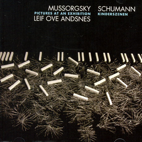 PICTURES AT AN EXHIBITION, KINDERSZENEN/ LEIF OVE ANDSNES [무소르그스키 전람회의 그림 & 슈만 어린이정경/ 레이프 오베 안스네스]