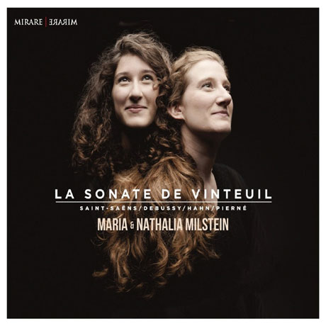LA SONATE DE VINTEUIL/ MARIA MILSTEIN, NATHALIA MILSTEIN [뱅퇴유의 소나타: 피에르네, 생상스, 안 외 - 마리아 & 나탈리아 밀스테인]