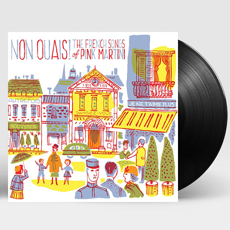 NON OUAIS!: THE FRENCH SONGS OF PINK MARTINI [LP]