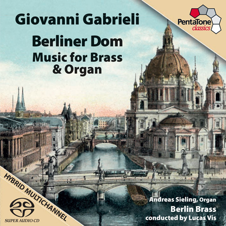 MUSIC FOR BRASS & ORGAN: BERLINER DOM/ ANDREAS SIELING [SACD HYBRID]