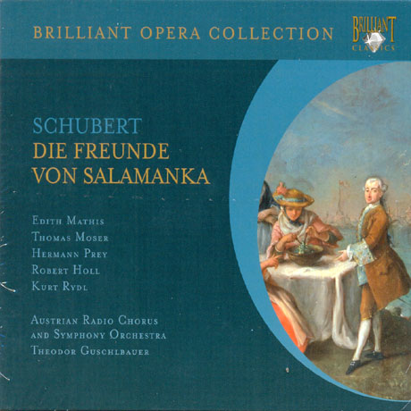 DIE FREUNDE VON SALAMANKA/ THEODOR GUSCHLBAUER [슈베르트 살라망카의 친구들]