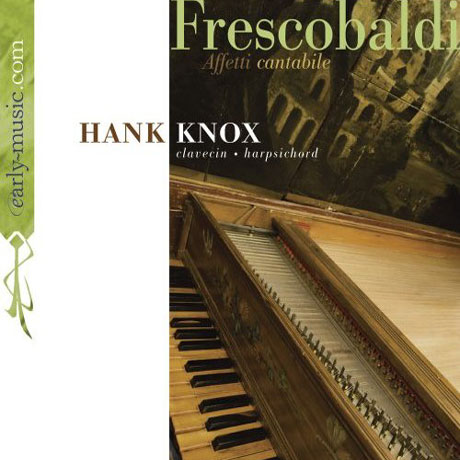 AFFETTI CANTABILE: KEYBOARD WORKS/ HANK KNOX