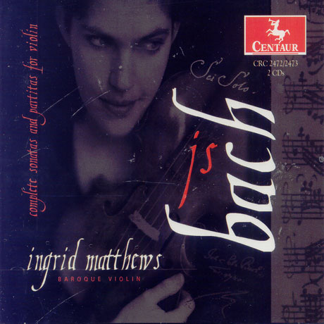 SONATAS AND PARTITAS FOR VIOLIN/ INGRID MATTHEWS