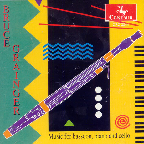 MUSIC FOR BASSOON, PIANO AND CELLO/ BRUCE GRAINGER, GARY STUCKA
