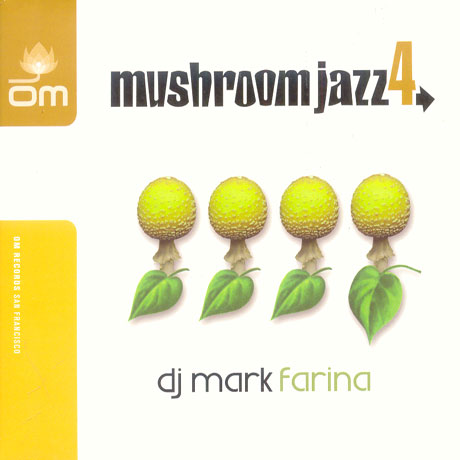 MUSHROOM JAZZ VOL.4 DJ MARK FARINA