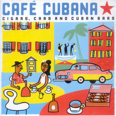 CAFE CUBANA/ CIGARS, CARS & CUBAN BARS