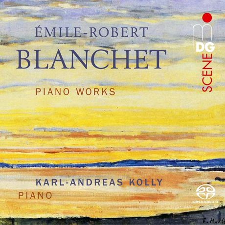 PIANO WORKS/ KARL-ANDREAS KOLLY [SACD HYBRID] [블랑셰: 피아노 모음집 - 카를 안드레아스 콜리]