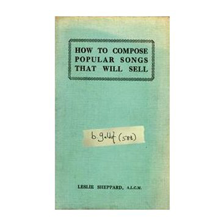 HOW TO COMPOSE POPULAR SONGS THAT WILL SELL