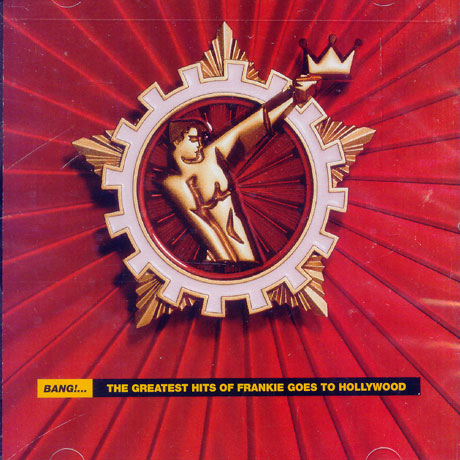 BANG!...THE GREATEST HITS OF FRANKIE GOES TO HOLLYWOOD