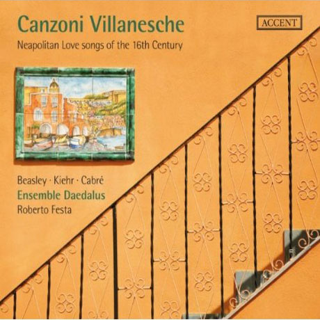 CANZONI VILLANESCHE: NEAPOLITAN LOVE SONGS OF THE 16TH CENTURY/ ROBERTO FESTA