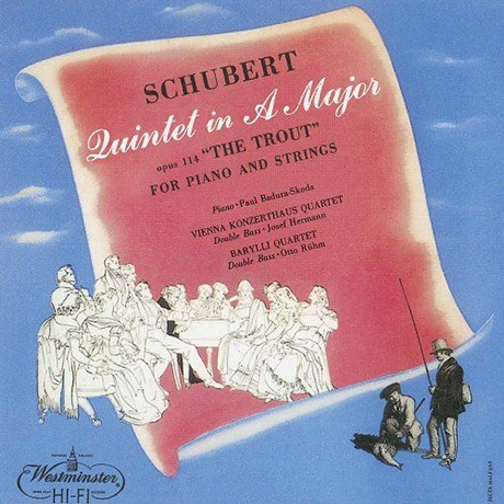 PIANO QUINTET IN A OP.114 ”THE TROUT”/ BARYLLI QUARTET, VIENNA KONZERTHAUS QUARTET, PAUL BADURA-SKODA [UHQCD] [슈베르트: 피아노 오중주 <송어>]