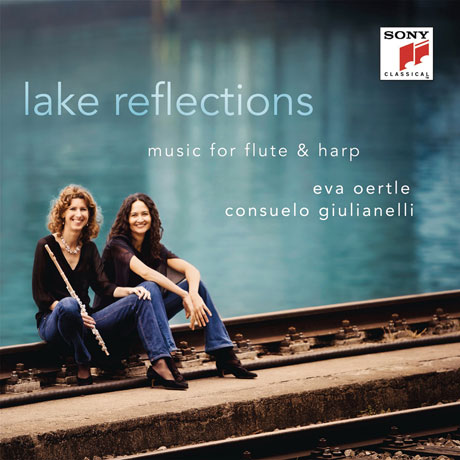 LAKE REFLECTIONS: MUSIC FOR FLUTE & HARP/ EVA OERTLE, CONSUELO GIULIANELLI [에바 외틀 & 콘수엘로 줄리아넬리: 플룻과 하프를 위한 음악]