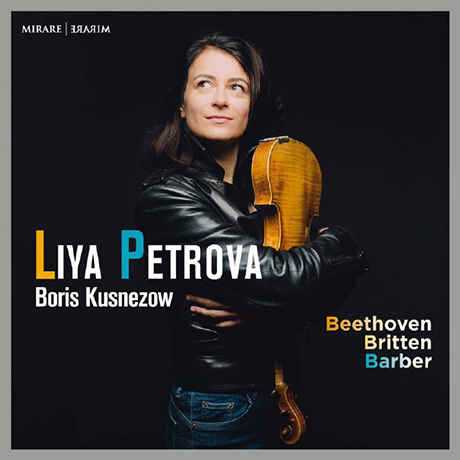 VIOLIN SONATAS/ LIYA PETROVA, BORIS KUSNEZOW [베토벤, 브리튼, 바버: 바이올린 소나타 - 리야 페트로바]