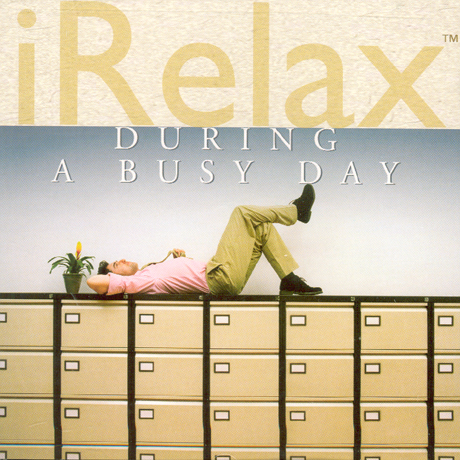 IRELAX: DURING A BUSY DAY