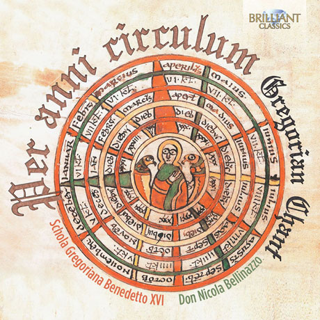 PER ANNI CIRCULUM: GREGORIAN CHANT/ SCHOLA GREGORIANA BENEDETTO XVI, NICOLA BELLINAZZO [쇼콜라 그레고리아나 베네데토 15: 그레고리안 찬트]