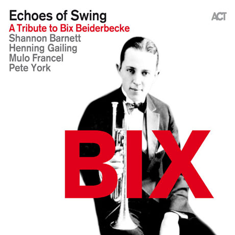 BIX: A TRIBUTE TO BIX BEIDERBECKE