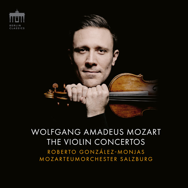 THE VIOLIN CONCERTOS/ ROBERTO GONZALEZ-MONJAS, MOZARTEUMORCHESTER SALZBURG [모차르트: 바이올린 협주곡 - 로베르토 곤잘레스-몬하스, 잘츠부르크 모차르테움 오케스트라]