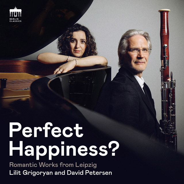 PERFECT HAPPINESS? ROMANTIC WORKS FROM LEIPZIG [멘델스존: 첼로 소나타 1번, 모셸레스: 그랜드 듀오 콘체르탄트, 슈만: 어린이 정경 -  릴리트 그리고리안, 다비드 페테르센]