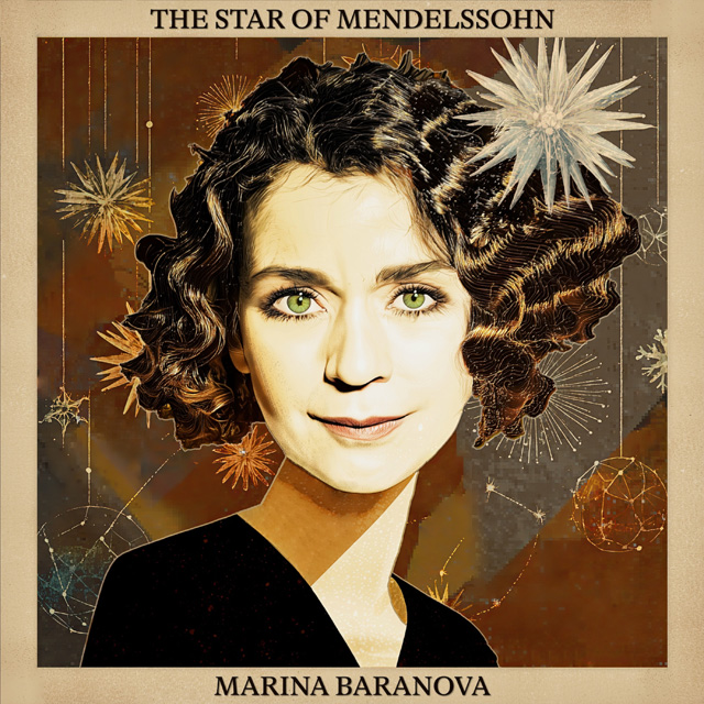 THE STAR OF MENDELSSOHN/ MARINA BARANOVA [멘델스존: ‘스케르초’ (라흐마니노프-바라노바 편곡) 외 - 마리나 바라노바]
