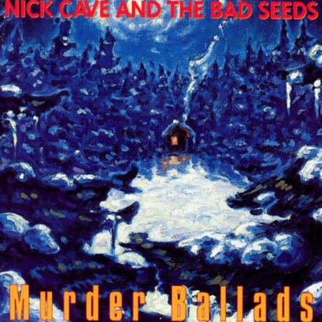 MURDER BALLADS [2010 REMASTERED EDITION]