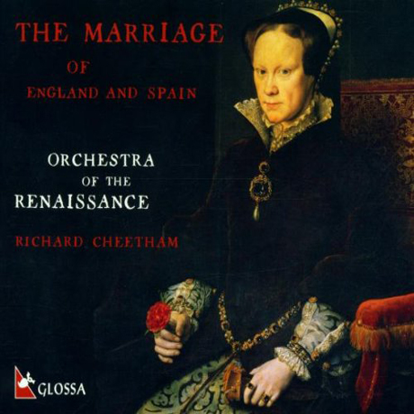 THE MARRIAGE OF ENGLAND AND SPAIN/ RICHARD CHEETHAM