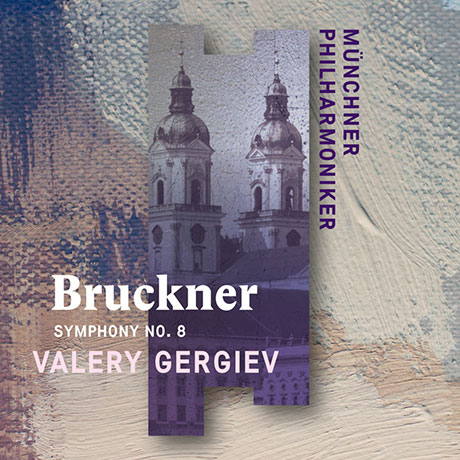 SYMPHONY NO.8/ VALERY GERGIEV [브루크너: 교향곡 8번 - 발레리 게르기예프]