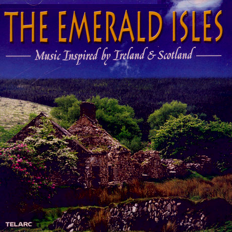 THE EMERALD ISLES/ MUSIC INSPIRED BY IRELAND & SCOTLAND