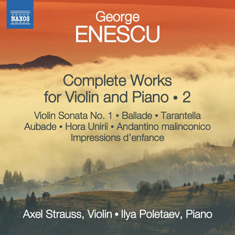 COMPLETE WORKS FOR VIOLIN & PIANO 2/ AXEL STRAUSS, ILYA POLETAEV [에네스쿠: 바이올린소나타 1번, 어린시절의 인상 외]