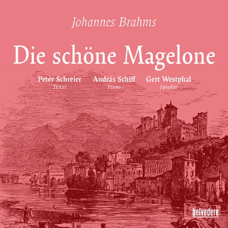 DIE SCHONE MAGELONE/ PETER SCHREIER, ANDRAS SCHIFF [브람스: 가곡집 <아름다운 마겔로네>]