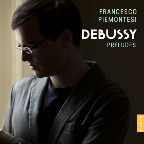 PRELUDES/ FRANCESCO PIEMONTESI [드뷔시: 전주곡 1 & 2권]