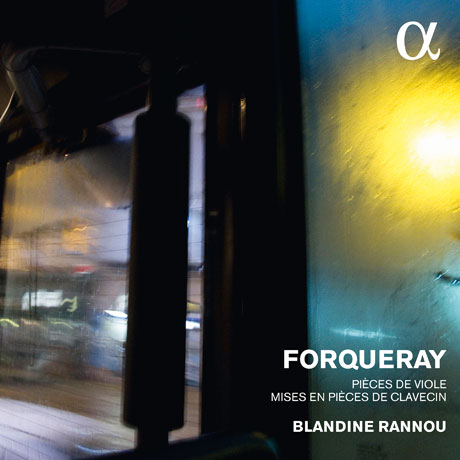 PIECES DE VIOLE MISES EN PIECES DE CLAVECIN/ BLANDINE RANNOU [ALPHA COLLECTION 24] [포르쿠레: 하프시코드 작품집]