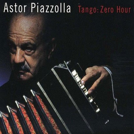 TANGO: ZERO HOUR [피아졸라: 탱고 제로 아워]