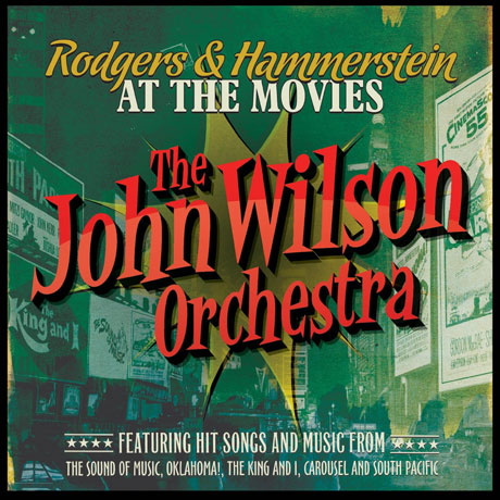 AT THE MOVIES/ JOHN WILSON ORCHESTRA [존 윌슨 오케스트라: 로저스 & 해머스타인 영화음악]