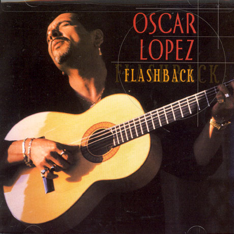 FLASHBACK: THE BEST OF OSCAR LOPEZ