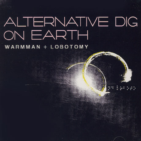 ALTERNATIVE DIG ON EARTH