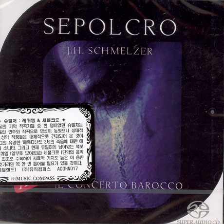 SEPOLCRO/ IL CONCERTO BAROCCO [SACD HYBRID] [슈멜처: 레퀴엠 & 세폴크로]