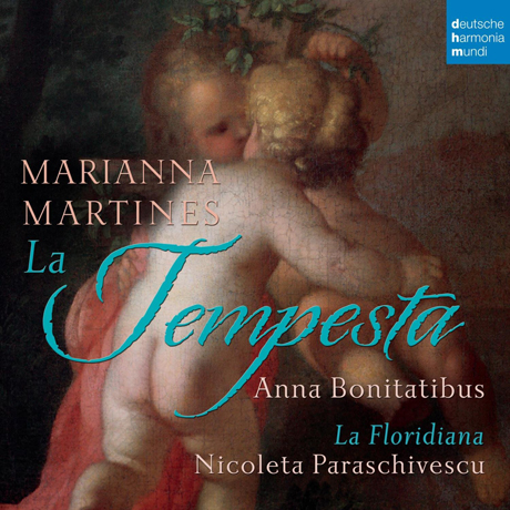 LA TEMPESTA/ ANNA BONITATIBUS, NICOLETA PARASCHIVESCU [마르티네즈: 칸타타 라 템페스타]