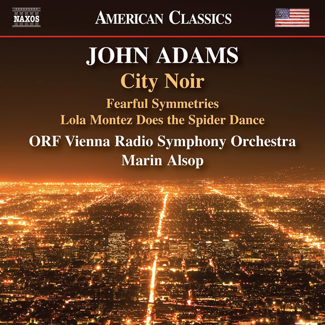 CITY NOIR, FEARFUL SYMMETRIES/ MARIN ALSOP [존 애덤스: 시티 느와르, 공포스러운 대칭들 외 - 마린 알솝]