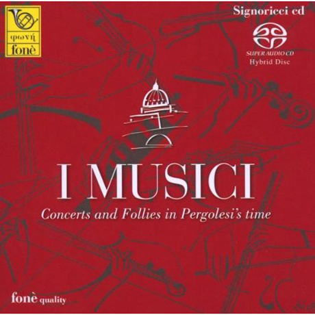 CONCERTS AND FOLLIES IN PERGOLESI`S TIME [SACD HYBRID]