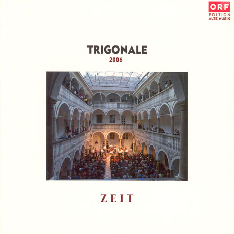 TRIGONALE 2006: ZEIT [트리고날레 고음악 축제 2006]
