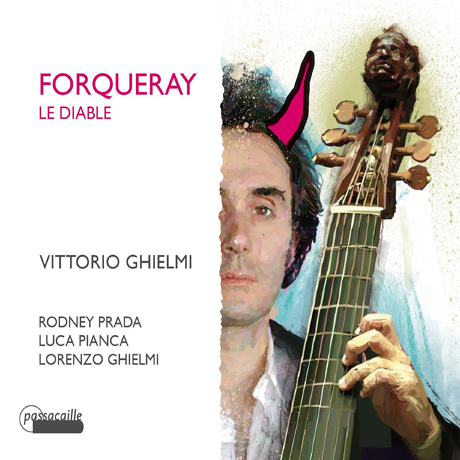 LE DIABLE: THE COMPLETE PIECES DE VIOLE OF THE FORQUERAY FAMILY VOL.1/ VITTORIO GHIELMI [포르크레: 비올 작품집]