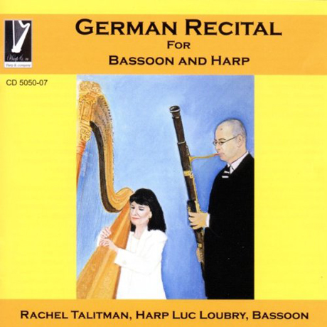 GERMAN RECITAL FOR BASSOON AND HARP/ RACHEL TALITMAN, LUC LOUBRY [바순과 하프를 위한 작품집]